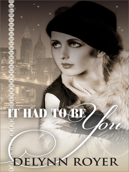 Title details for It Had to Be You by Delynn Royer - Wait list